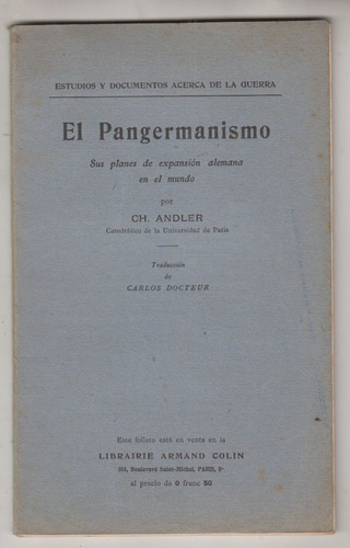 1915 Pangermanismo Planes De Expansion Alemana Andler Raro