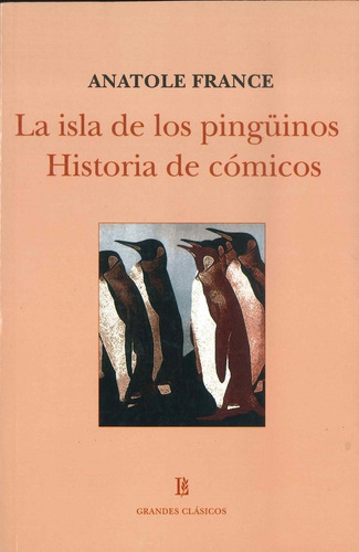 La Isla De Los Pinguinos ; Historia De Comicos, De France, Anatole. Editorial Losada En Español