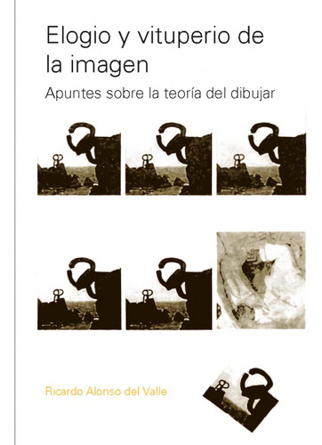 Libro: Elogio Y Vituperio De La Imagen. Del Valle,. Ibd Podi