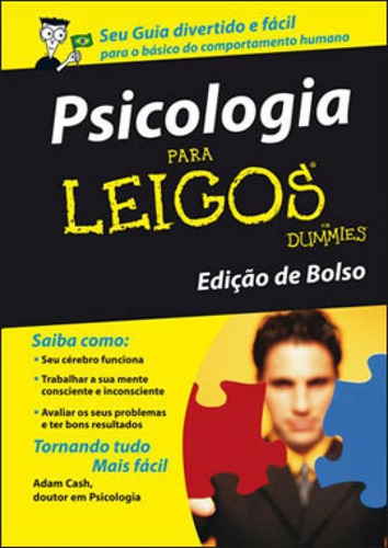 Psicologia Para Leigos, De Cash, Adam. Editora Alta Books, Capa Mole, Edição 1ª Ediçao - 2011 Em Português