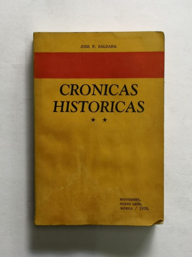 Crónicas Históricas Ii Tomo - José P. Saldaña