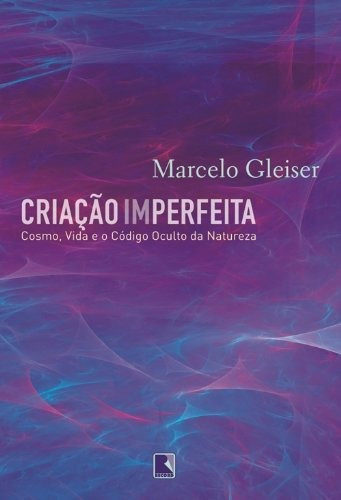 Criação imperfeita, de Gleiser, Marcelo. Editora Record Ltda., capa mole em português, 2010