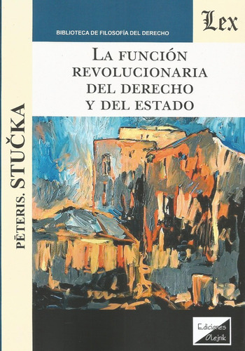 La Función Revolucionaria Del Derecho Y Del Estado Stucka