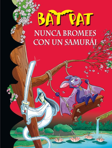 Bat Pat 15, Nunca Bromees Con Un Samurai