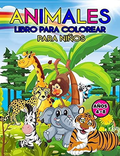 Animales Libro Para Colorear Para Niños Años 4-8: Maravillos