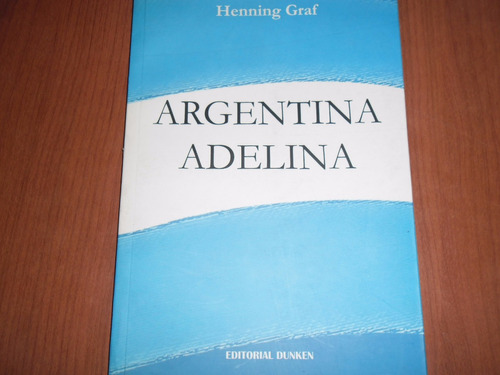 Argentina Adelina - Henning Graf - Editorial Dunkel