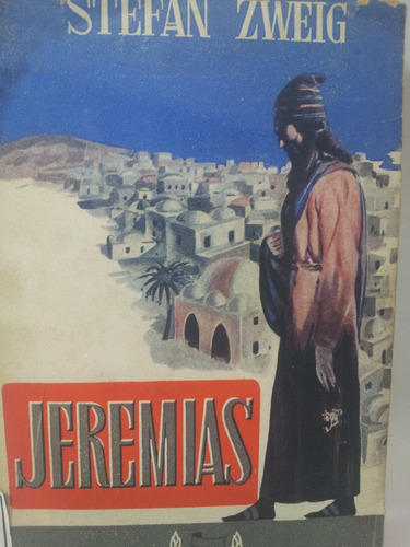 Stefan Zweig - Jeremias - 1era Edición Barcelona. 1945