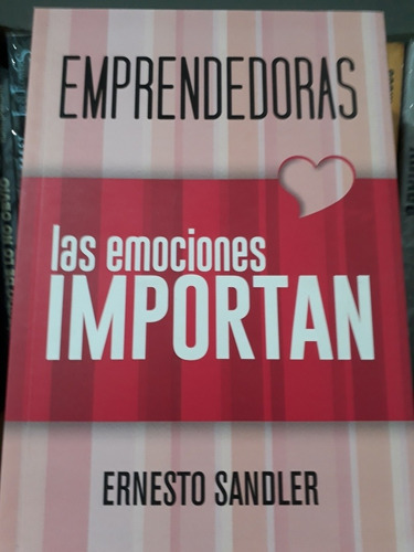 Emprendedoras Las Emociones Importan - Ernesto Sandler