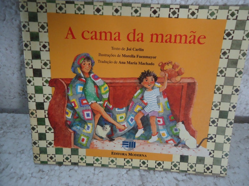 Livro Ilustrado A Cama Da Mamãe - Joi Carlin