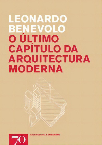 O Último Capítulo Da Arquitectura Moderna, De Benevolo, Leonardo. Editora Edições 70 Em Português