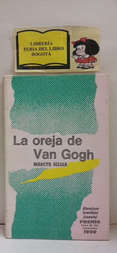 La Oreja De Van Gogh - Moacyr Scliar - Cuentos - 1989