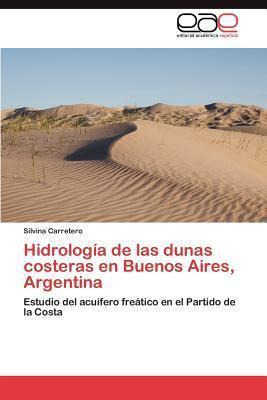 Libro Hidrologia De Las Dunas Costeras En Buenos Aires, A...