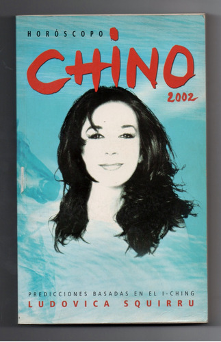Horóscopo Chino Basado En El I - Ching Ludovica Squirru 2002