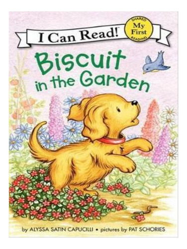 Biscuit In The Garden - Alyssa Satin Capucilli, Pat Sc. Eb07