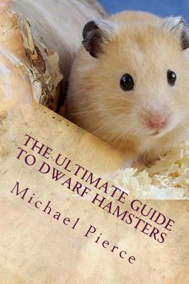Libro The Ultimate Guide To Dwarf Hamsters: Secrets To Ra...