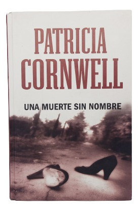 Libro Una Muerte Sin Nombre Patricia Cornwell