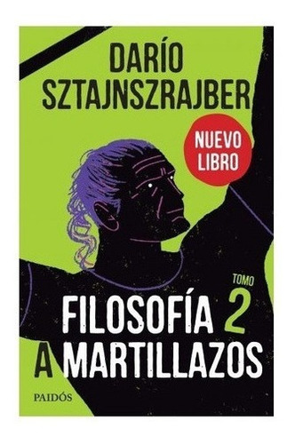 Imagen 1 de 1 de Libro Filosofía A Martillazos Tomo 2 - Darío Sztajnszrajbe