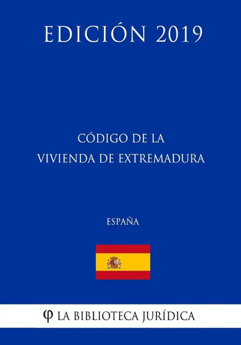 Libro: Código De La Vivienda De Extremadura (españa) 2019)