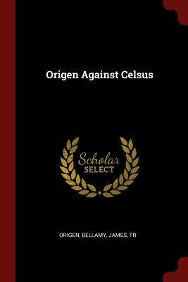 Libro Origen Against Celsus - Origen
