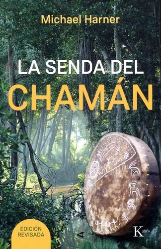 La Senda Del Chaman, Michael Harner, Kairós