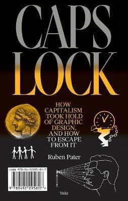 Libro Caps Lock: How Capitalism Took Hold Of Graphic Desi...