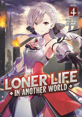 Loner Life In Another World (light Novel) Vol. 4 - Shoji Goj