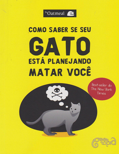 Como Saber Se Seu Gato Está Planejando Matar Você, de The Oatmeal. Novo Século Editora e Distribuidora Ltda., capa mole em português, 2014