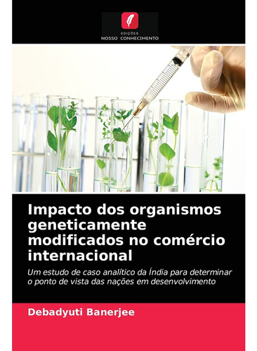 Impacto Dos Organismos Geneticamente Modificados No Comércio