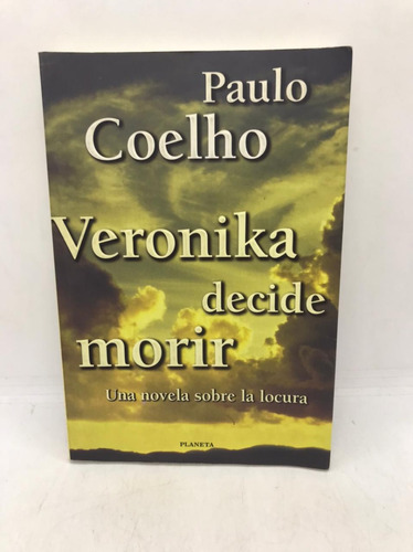 Veronika Decide Morir - Paulo Coelho - Planeta (usado) 
