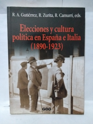 Elecciones Y Cultura Política En España E Italia (1890-1923