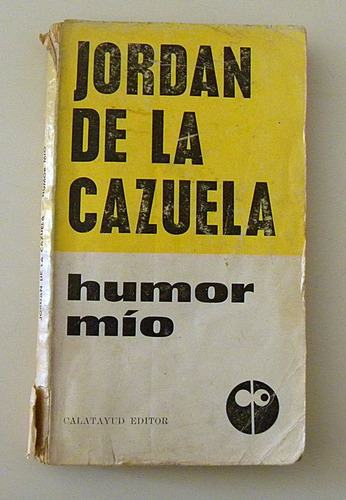 Humor Mío - Jordán De La Cazuela