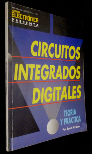 Circuitos Integrales Digitales-teoria Y Practica-buen Estado