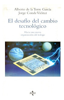 El Desafio Del Cambio Tecnologico - De La Torre Garcia Conde