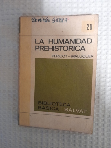 La Humanidad Prehistórica Luis Pericot Juan Maluquer De Mote