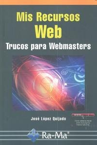 Libro Mis Recursos Web. Trucos Para Webmasters - Lopez Qu...