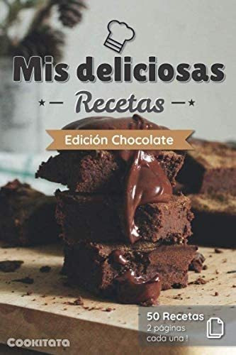 Libro: Mis Deliciosas Recetas - Edición Chocolate: Libro De 