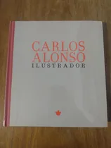 Comprar Carlos Alonso Ilustrador. Sellado Con Envoltorio Original