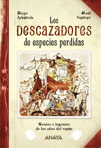 Los Descazadores De Especies Perdidas, De Arboleda, Diego. Editorial Anaya Infantil Y Juvenil, Tapa Blanda En Español