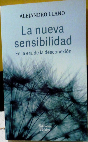 La Nueva Sensibilidad. En La Era De Las Desconexión.