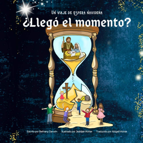 Libro: ¿llegó El Momento?: Un Viaje De Espera Navideña (span