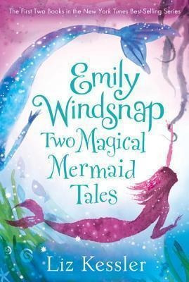 Emily Windsnap: Two Magical Mermaid Tales - Liz Kessler (...