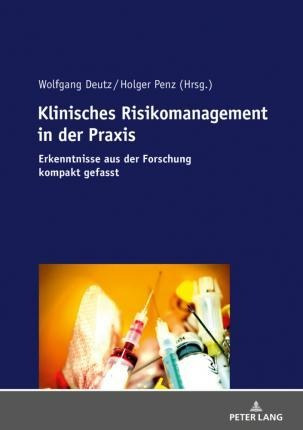 Klinisches Risikomanagement In Der Praxis; Erkenntnisse A...