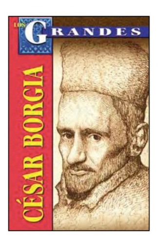 Biografía De César Borgia