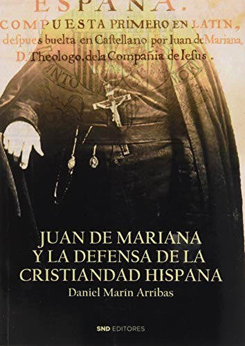 Juan De Mariana Y La Defensa De La Cristiandad Hispana -hist