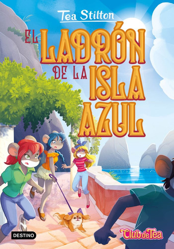 El Ladron De La Isla Azul, De Tea Stilton. Editorial Destino Infantil Y Juvenil En Español