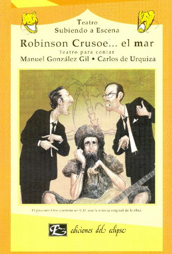 Libro Teatro Subiendo A Escena Robinson Crusoe  El Mar  Teat