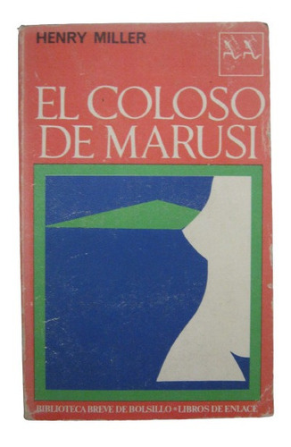 El Coloso De Marusi Henry Miller Autor De Sexus Bolsillo