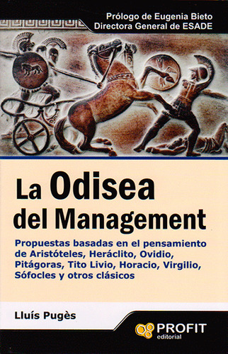 La Odisea del Management: La Odisea del Management, de Lluís Pugés. Serie 8415505372, vol. 1. Editorial Ediciones Gaviota, tapa blanda, edición 2012 en español, 2012