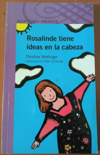 Rosalinda Tiene Ideas En La Cabeza Alfaguara Infantil