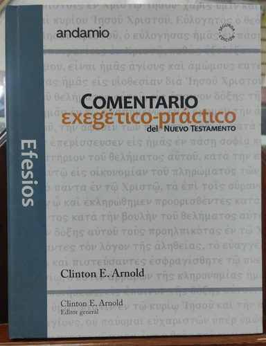 Comentario Exégetico-práctico De Efesios C. E. Arnold